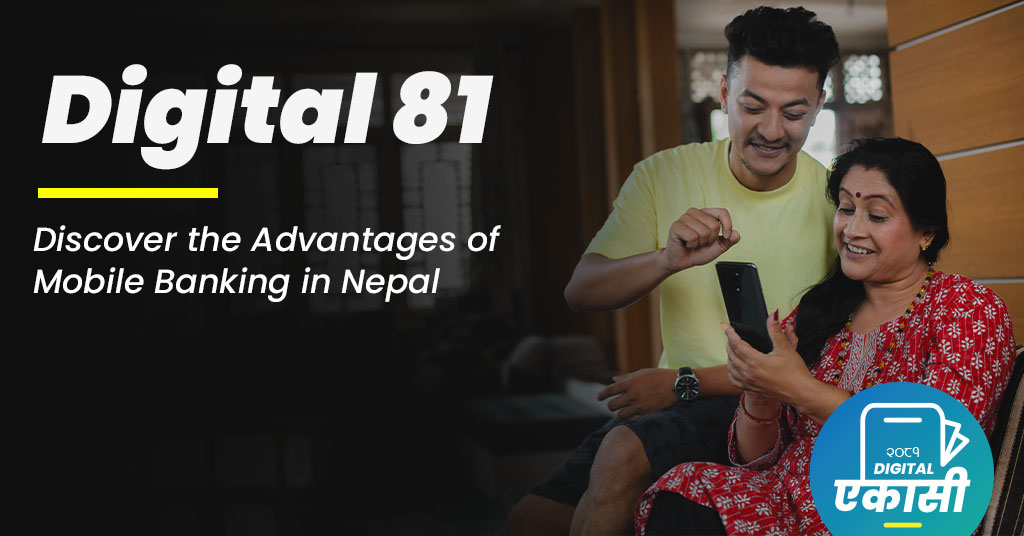 Digital 81: Discover the Advantages of Mobile Banking in Nepal - Featured Image